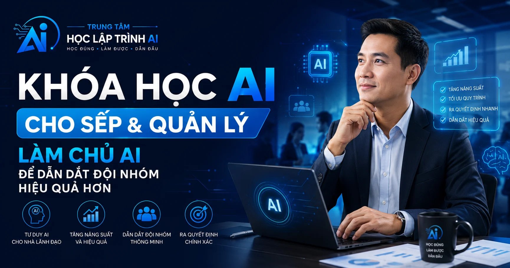 Khóa học AI cho Sếp & Quản lý: Làm chủ AI để dẫn dắt đội nhóm hiệu quả hơn